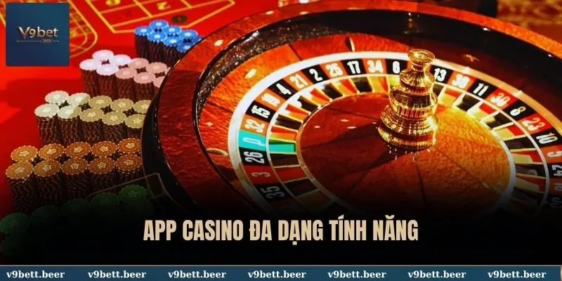 App casino đa dạng tính năng
