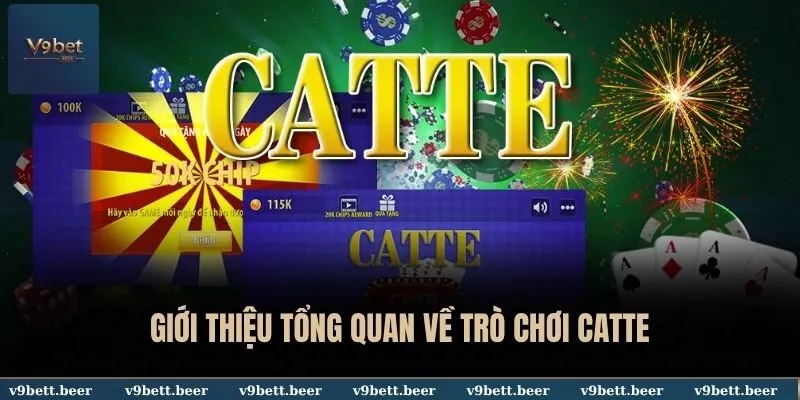Cách Chơi Catte Đơn Giản Dễ Hiểu Từ A đến Z Tại V9bet Đăng Nhập 2 Giới thiệu tổng quan về trò chơi Catte tại V9BET
