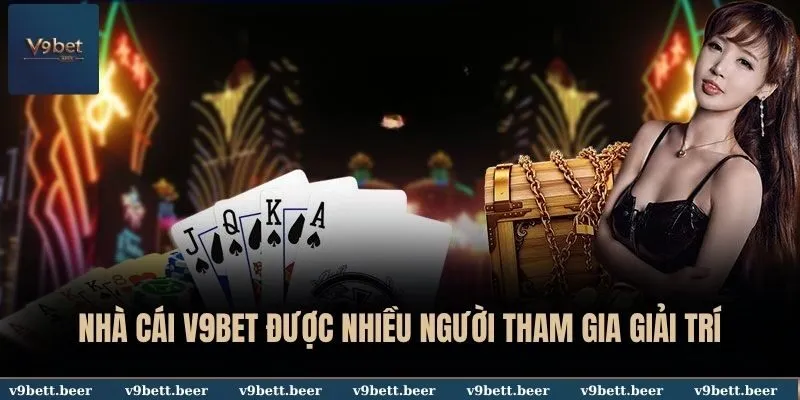 V9BET 13 Nhà cái V9BET được nhiều người tham gia giải trí