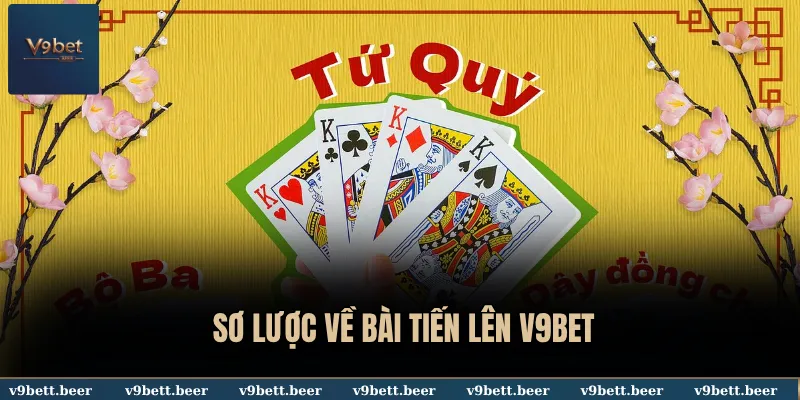 Cách Chơi Bài Tiến Lên Nhanh Gọn Cho Người Mới Nhập Môn Tại V9bet 2 Sơ lược về bài tiến lên V9BET