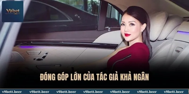 Vai trò lớn của tác giả Khả Ngân